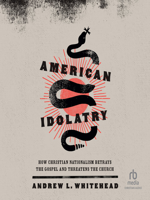 Title details for American Idolatry by Andrew L. Whitehead - Available